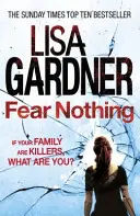 Ničoho sa nebojte (Detektív D.D. Warren 7) - Srdcervúci triler od autora bestselleru Sunday Times - Fear Nothing (Detective D.D. Warren 7) - A heart-stopping thriller from the Sunday Times bestselling author