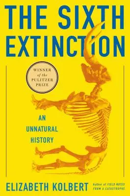 Šieste vymieranie: Neprirodzené dejiny - The Sixth Extinction: An Unnatural History