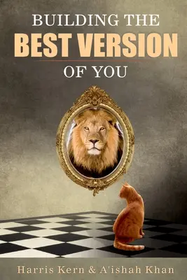 Budovanie najlepšej verzie seba samého - Building the Best Version of You