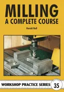 Frézovanie - kompletný kurz - Milling - A Complete Course