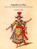 Pagody v hre: Čína na talianskej opernej scéne 18. storočia - Pagodas in Play: China on the Eighteenth-Century Italian Opera Stage
