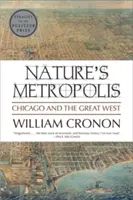 Metropola prírody: Chicago a Veľký západ - Nature's Metropolis: Chicago and the Great West