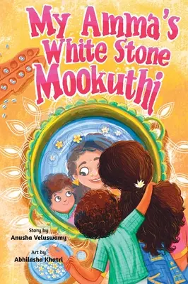 Biely kameň mojej mamy Mookuthi - My Amma's White Stone Mookuthi