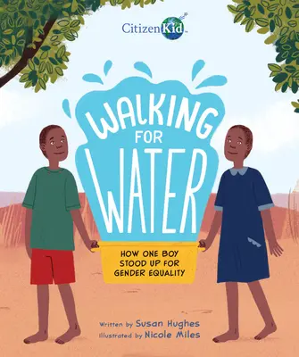 Kráčanie za vodou: Ako sa jeden chlapec postavil za rodovú rovnosť - Walking for Water: How One Boy Stood Up for Gender Equality