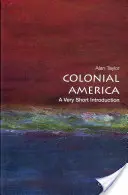Koloniálna Amerika: Veľmi stručný úvod - Colonial America: A Very Short Introduction