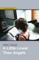 O niečo nižšie ako anjeli - Little Lower Than Angels