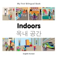 Moja prvá dvojjazyčná kniha-vnútri (anglicko-korejsky) - My First Bilingual Book-Indoors (English-Korean)