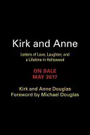 Kirk a Anne: Listy o láske, smiechu a živote v Hollywoode - Kirk and Anne: Letters of Love, Laughter, and a Lifetime in Hollywood