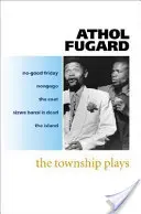 Mestské hry - Bezvýznamný piatok; Nongogo; Kabát; Sizwe Bansi je mŕtvy; Ostrov - Township Plays - No-Good Friday; Nongogo; The Coat; Sizwe Bansi is Dead; The Island
