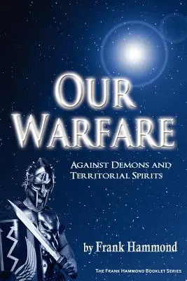 Náš boj - proti démonom a územným duchom - Our Warfare - Against Demons and Territorial Spirits