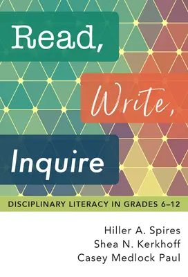 Čítať, písať, pýtať sa: Disciplinárna gramotnosť v 6. až 12. ročníku - Read, Write, Inquire: Disciplinary Literacy in Grades 6-12