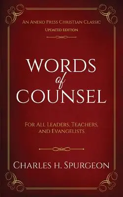 Slová rady: Pre všetkých vodcov, učiteľov a evanjelistov - Words of Counsel: For All Leaders, Teachers, and Evangelists