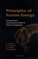 Princípy fúznej energie: Základné princípy energie jadrovej syntézy: Úvod do energie jadrovej syntézy pre študentov prírodných a technických vied - Principles of Fusion Energy: An Introduction to Fusion Energy for Students of Science and Engineering
