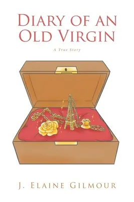 Denník starej panny: Skutočný príbeh - Diary of an Old Virgin: A True Story