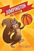 Jumpington, veverička - Jumpington, The Squirrel