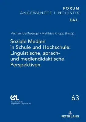 Soziale Medien in Schule Und Hochschule: Linguistische, Sprach- Und Mediendidaktische Perspektiven: Linguistische, Sprach- Und Mediendidaktische Perspektiven - Soziale Medien in Schule Und Hochschule: Linguistische, Sprach- Und Mediendidaktische Perspektiven