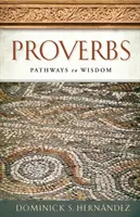 Príslovia: Cesty k múdrosti - Proverbs: Pathways to Wisdom