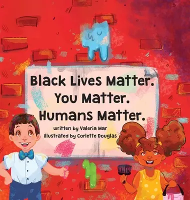 Na čiernych životoch záleží. Na tebe záleží. Na ľuďoch záleží. - Black Lives Matter. You Matter. Humans Matter.