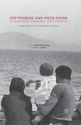 Vertriebene a Pieds-Noirs v povojnovom Nemecku a Francúzsku: Komparatívne perspektívy - Vertriebene and Pieds-Noirs in Postwar Germany and France: Comparative Perspectives