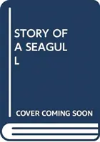 PRÍBEH ČAJKY - STORY OF A SEAGULL
