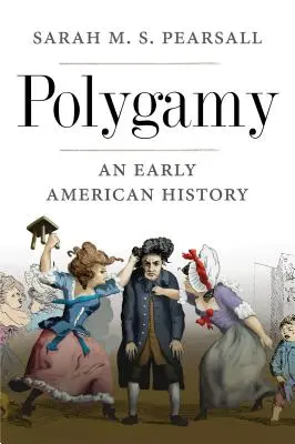 Polygamia: Raná americká história - Polygamy: An Early American History