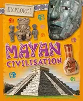Preskúmajte! Mayská civilizácia - Explore!: Mayan Civilisation