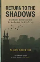 Návrat do tieňa: Moslimské bratstvo a An-Nahda od arabskej jari - Return to the Shadows: The Muslim Brotherhood and An-Nahda Since the Arab Spring