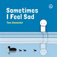 Niekedy sa cítim smutná - Sometimes I Feel Sad