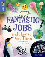 Oxford Reading Tree TreeTops inFact: Oxford Level 17: Fantastické práce a ako ich získať - Oxford Reading Tree TreeTops inFact: Oxford Level 17: Fantastic Jobs and How to Get Them
