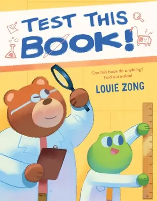 Otestujte túto knihu! Obrázková kniha o experimentoch a vede, ktorá rozosmeje! - Test This Book!: A Laugh-Out-Loud Picture Book about Experiments and Science!