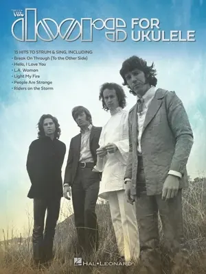 The Doors pre ukulele: 15 hitov na bubnovanie a spievanie - The Doors for Ukulele: 15 Hits to Strum & Sing