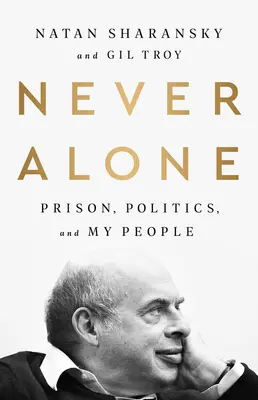 Nikdy nie sám: Väznica, politika a môj ľud - Never Alone: Prison, Politics, and My People