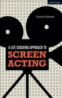Životný koučingový prístup k herectvu - A Life-Coaching Approach to Screen Acting