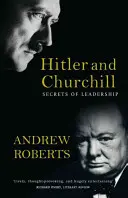 Hitler a Churchill: Tajomstvo vodcovstva - Hitler and Churchill: Secrets of Leadership