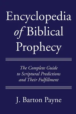 Encyklopédia biblických proroctiev - Encyclopedia of Biblical Prophecy