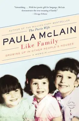 Ako rodina: Vyrastanie v cudzích domoch, memoáre - Like Family: Growing Up in Other People's Houses, a Memoir