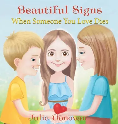 Krásne znamenia: Keď zomrie niekto, koho máte radi - Beautiful Signs: When Someone You Love Dies