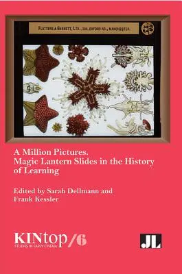 Milión obrazov: Magické lampové diapozitívy v dejinách vzdelávania - A Million Pictures: Magic Lantern Slides in the History of Learning