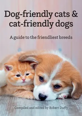 Mačky priateľské ku psom a psy priateľské ku mačkám: Sprievodca po najpriateľskejších plemenách - Dog-friendly cats & cat-friendly dogs: A guide to the friendliest breeds