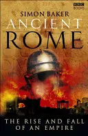 Staroveký Rím: Vzostup a pád ríše - Ancient Rome: The Rise and Fall of an Empire