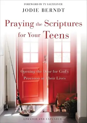 Modlitba Písma za tínedžerov: Modlite sa za svoje dospievajúce deti: Otvárajte dvere Božiemu zaopatreniu v ich životoch - Praying the Scriptures for Your Teens: Opening the Door for God's Provision in Their Lives