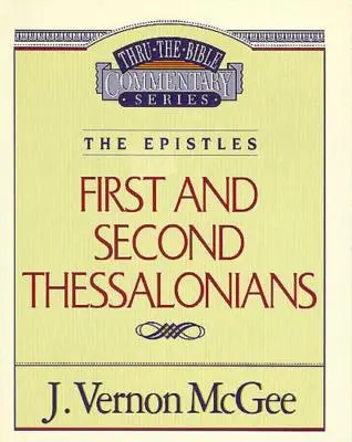 Thru the Bible Vol. 49: The Epistles (1 and 2 Thessalonians), 49