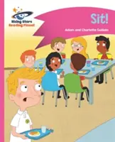 Reading Planet - Sit! - Ružová A: Comet Street Kids - Reading Planet - Sit! - Pink A: Comet Street Kids