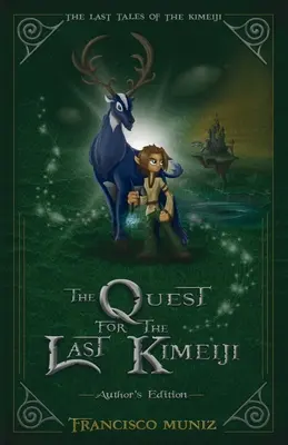 Pátranie po poslednom Kimeiji: Príbeh posledného Kimeiji (kniha 1) -autorské vydanie- - The Quest for the Last Kimeiji: The Last Tales of the Kimeiji (Book 1) -Author's Edition-