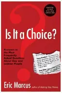 Je to voľba? - 3. vydanie: Odpovede na najčastejšie kladené otázky o homosexuáloch a lesbách - Is It a Choice? - 3rd Edition: Answers to the Most Frequently Asked Questions about Gay & Lesbian People