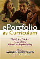 Eportfolio ako kurikulum: Modely a postupy na rozvoj gramotnosti študentov v oblasti elektronického portfólia - Eportfolio as Curriculum: Models and Practices for Developing Students' Eportfolio Literacy