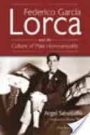 Federico Garcia Lorca a kultúra mužskej homosexuality - Federico Garcia Lorca and the Culture of Male Homosexuality
