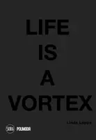 Život je vír - Life is a Vortex