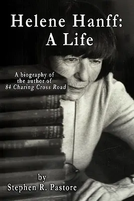 Helene Hanffová: Život - Helene Hanff: A Life