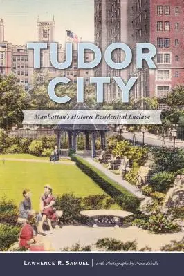 Tudorovské mesto: Historická obytná enkláva na Manhattane - Tudor City: Manhattan's Historic Residential Enclave